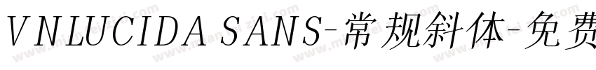 VNLUCIDA SANS-常规斜体字体转换